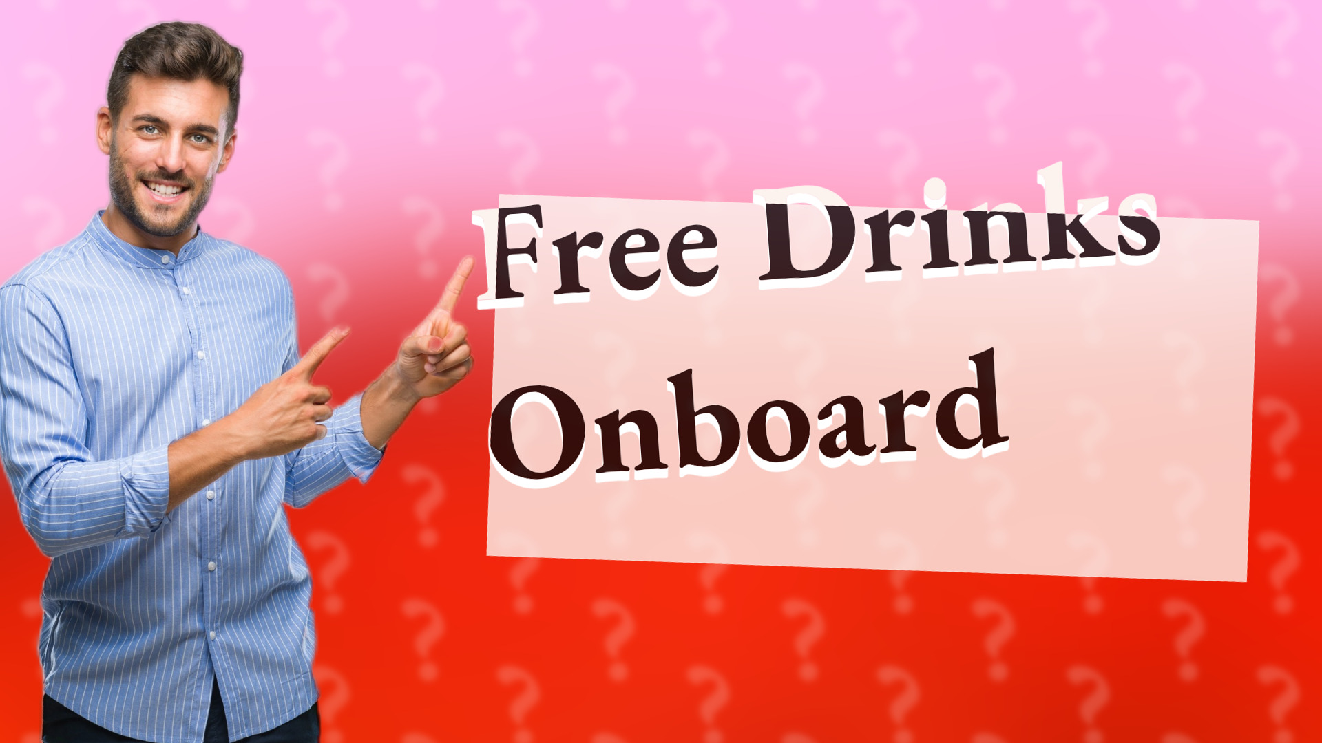 Free Drinks Onboard