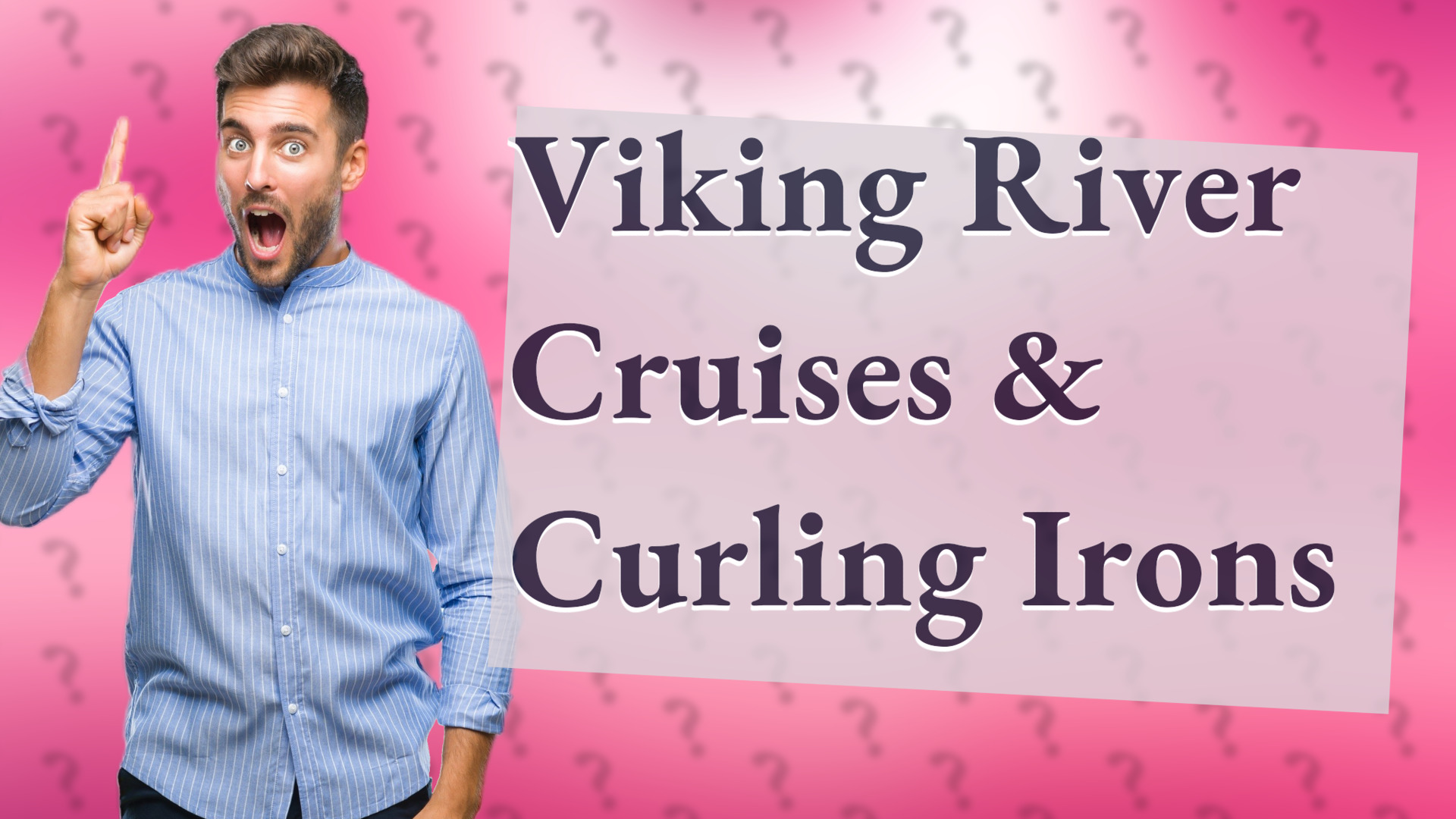 Viking River Cruises & Curling Irons