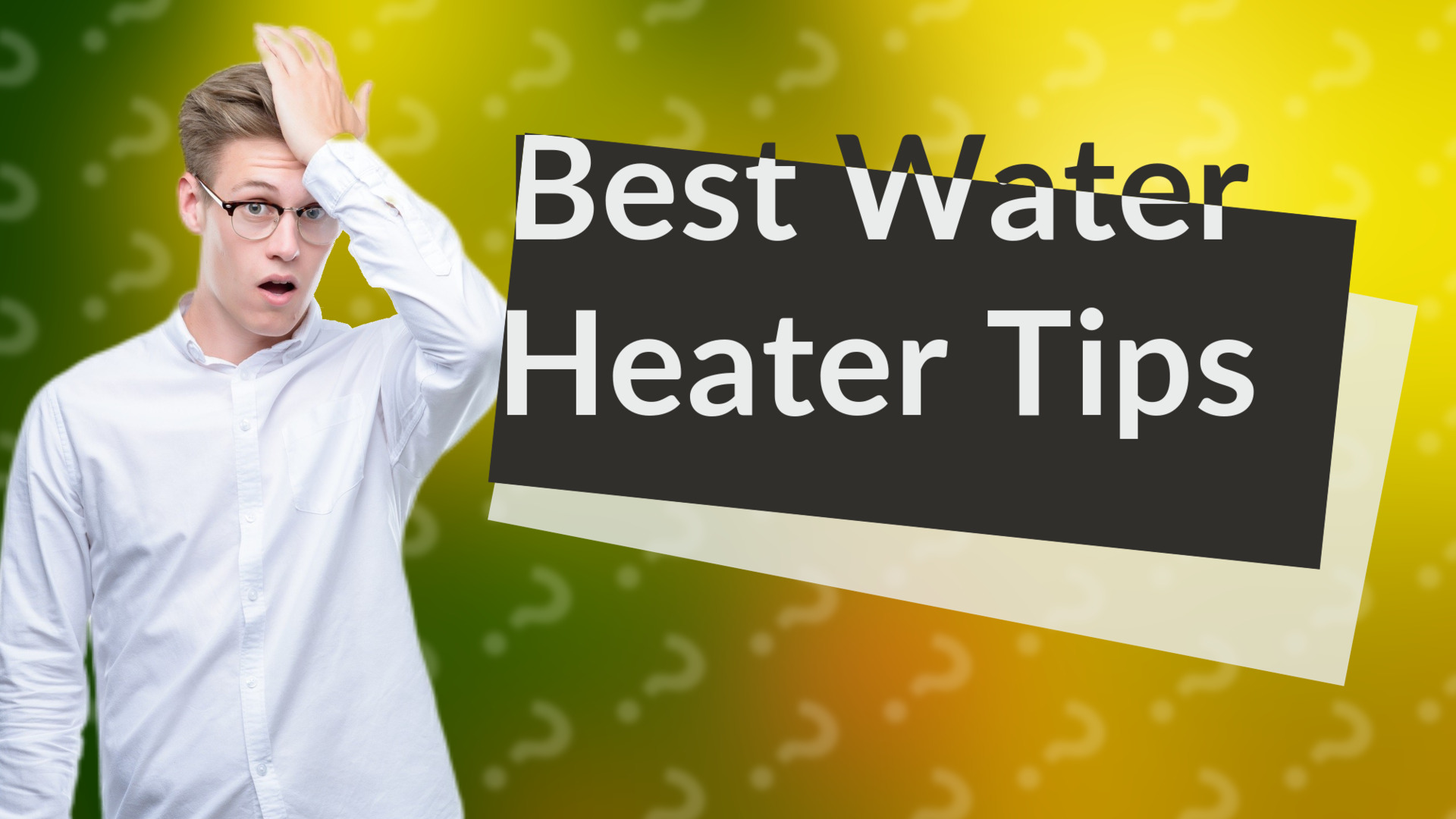 Best Water Heater Tips