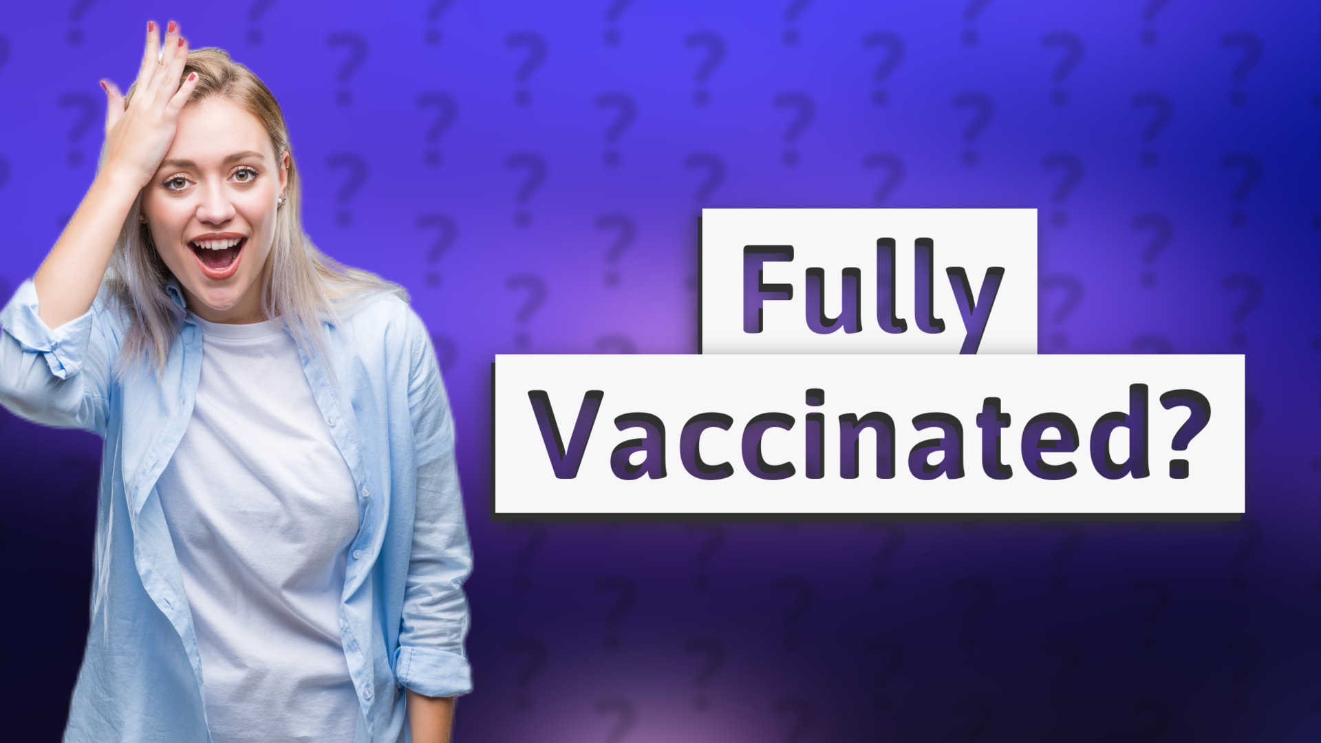 Fully Vaccinated?