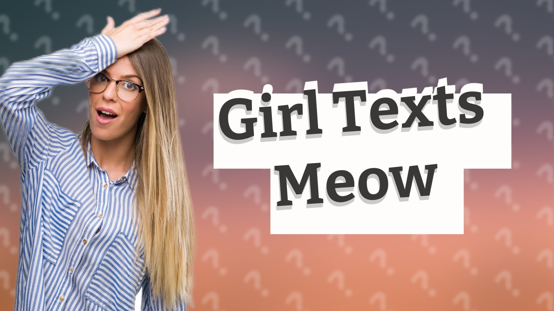 Girl Texts Meow