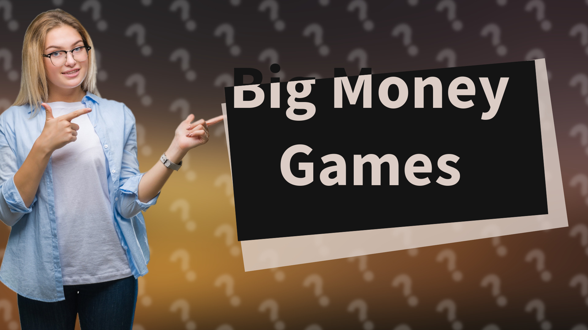Big Money Games