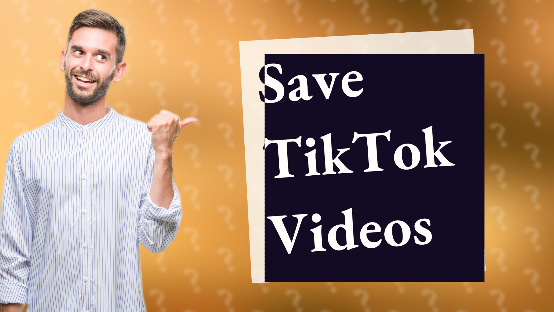 Save TikTok Videos
