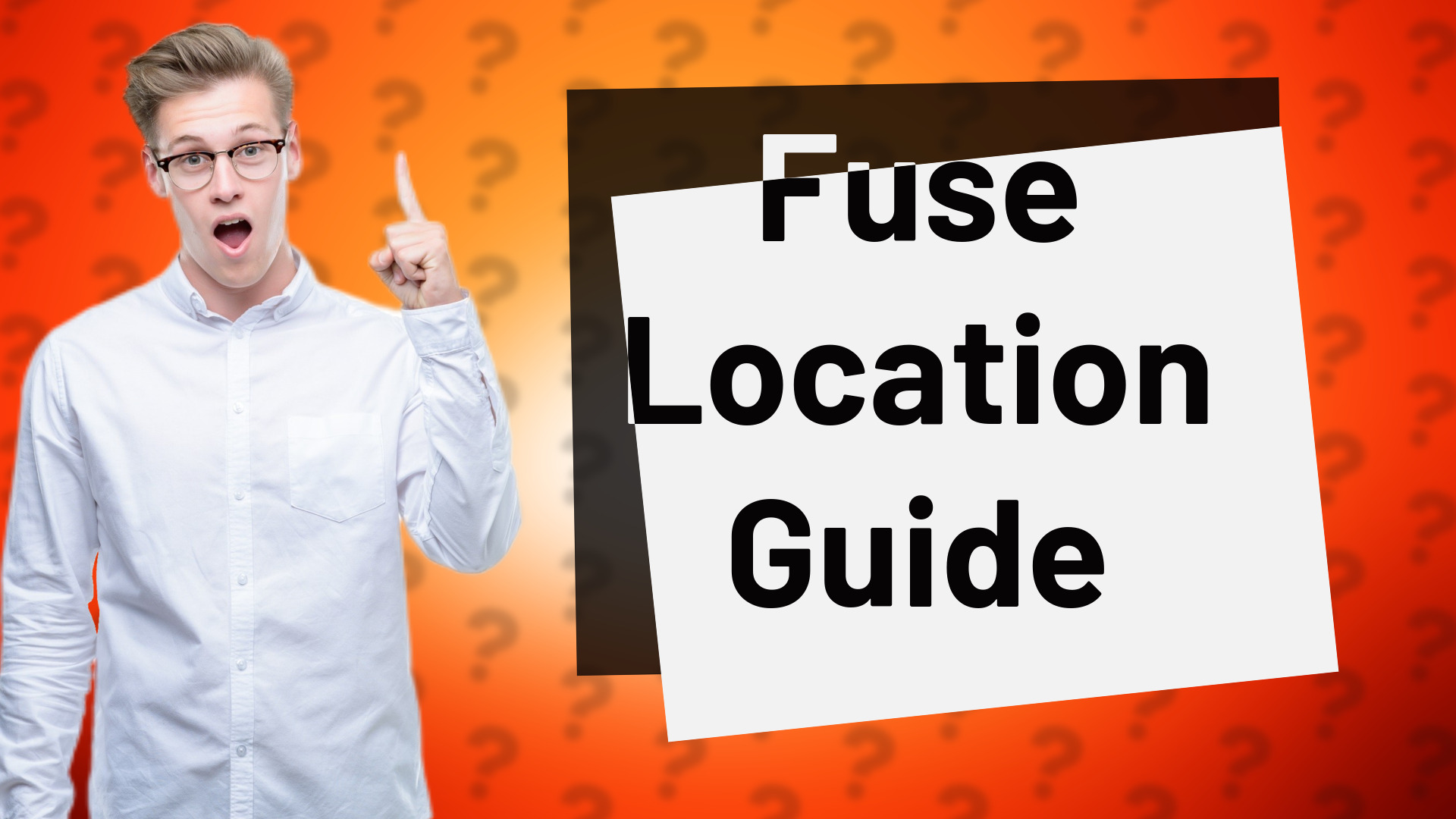 Fuse Location Guide