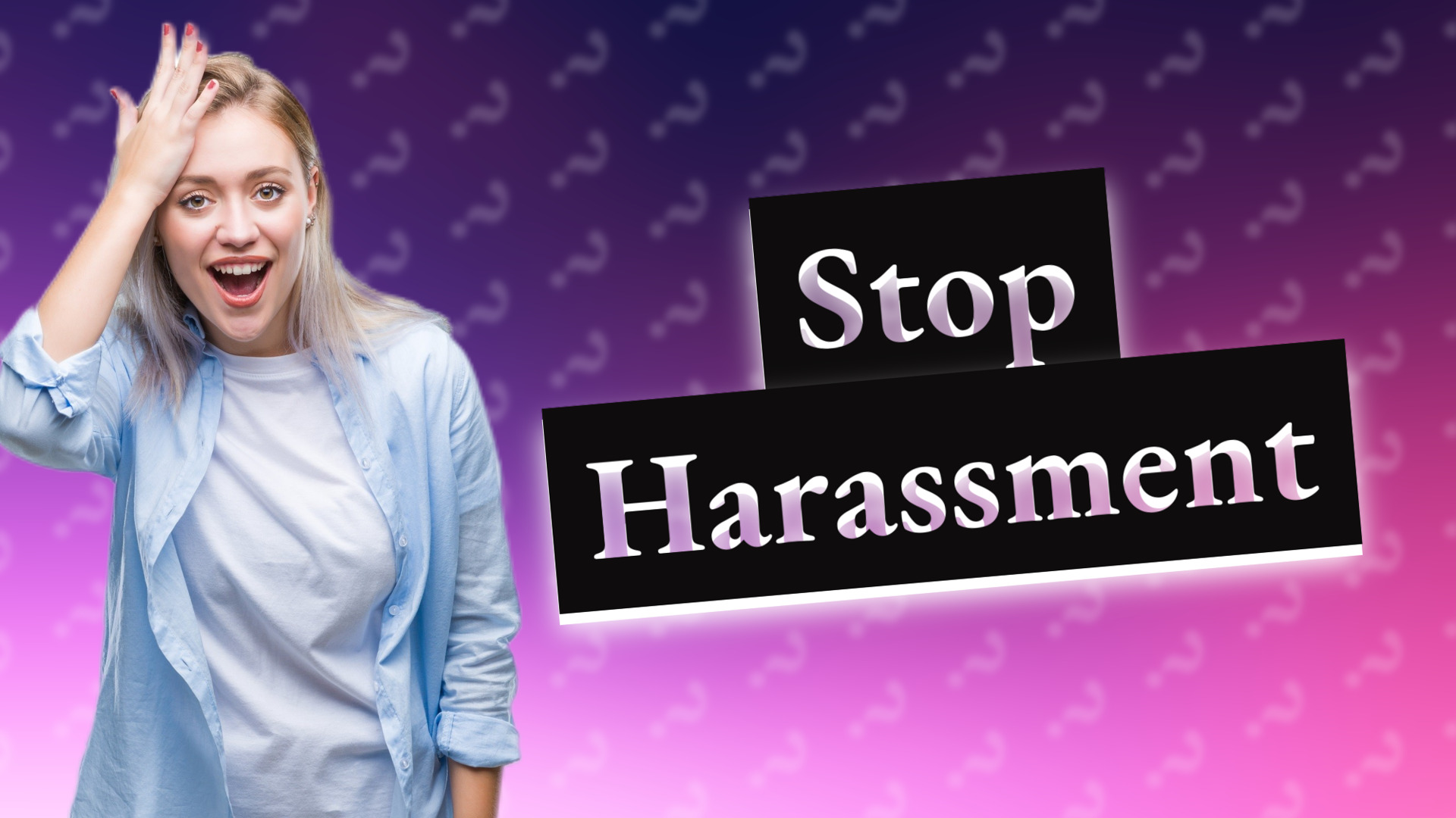 Stop Harassment