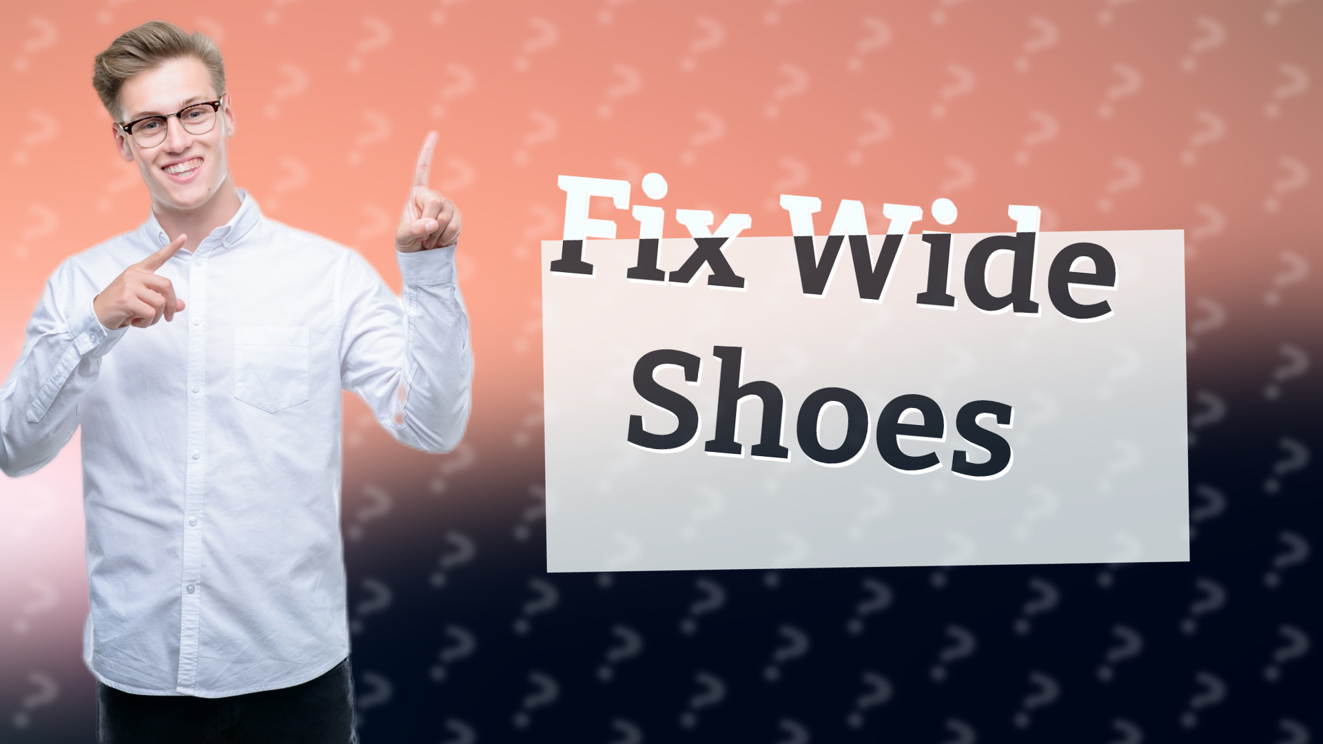 Fix Wide Shoes