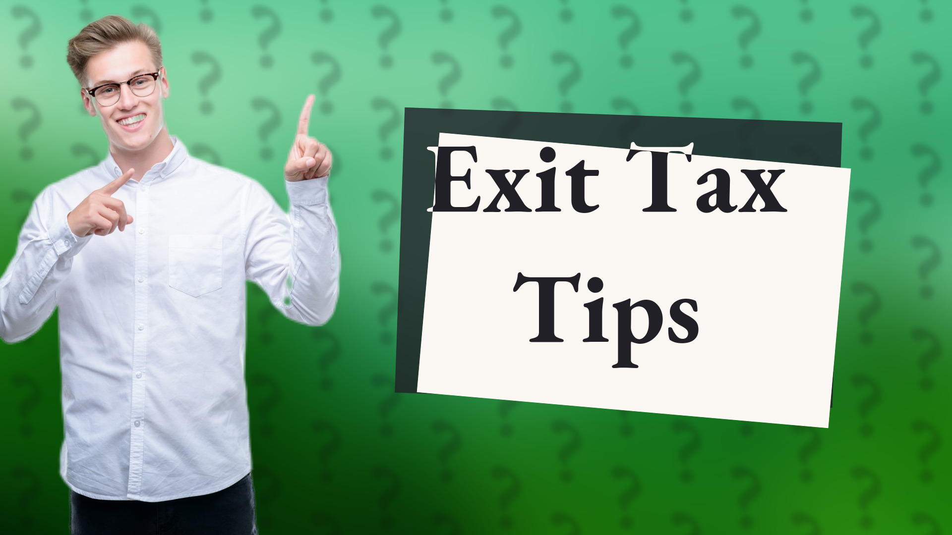 Exit Tax Tips