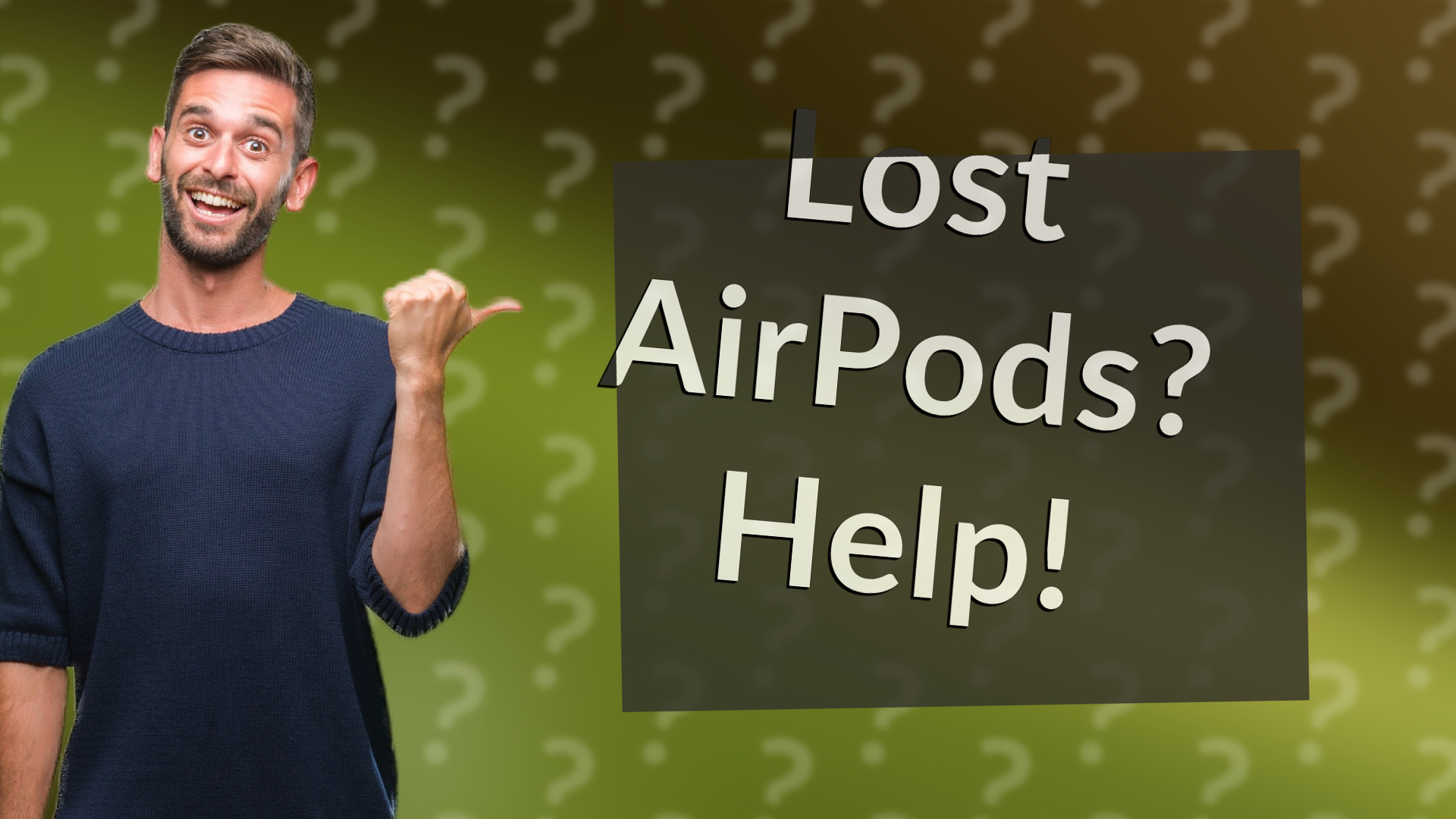 Lost AirPods? Help!