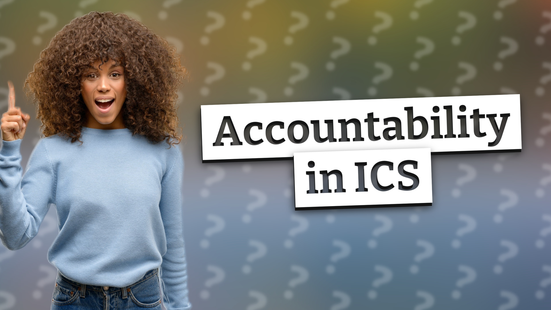 Accountability in ICS