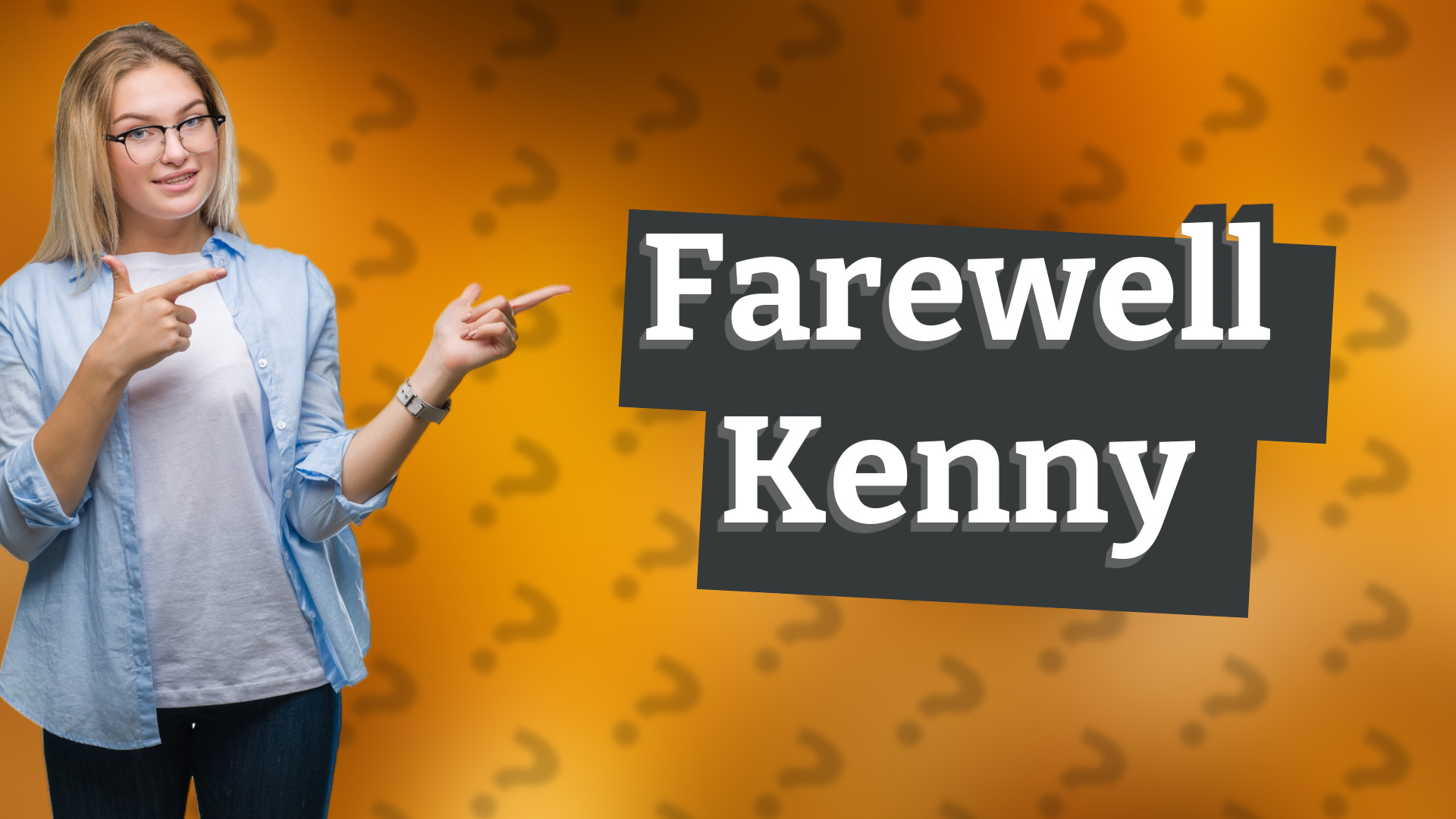 Farewell Kenny