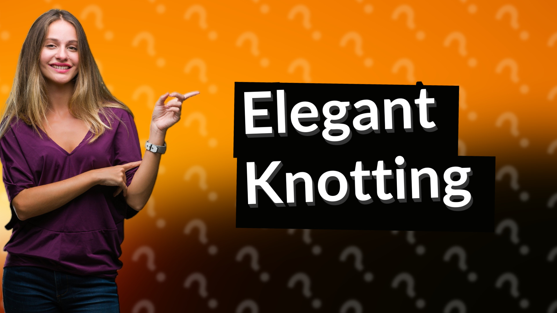 Elegant Knotting