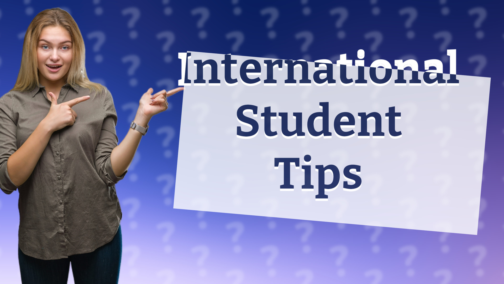 International Student Tips