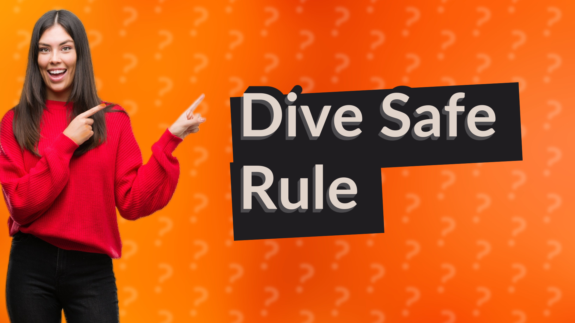 Dive Safe Rule