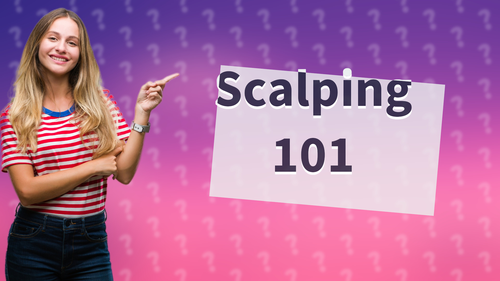 Scalping 101