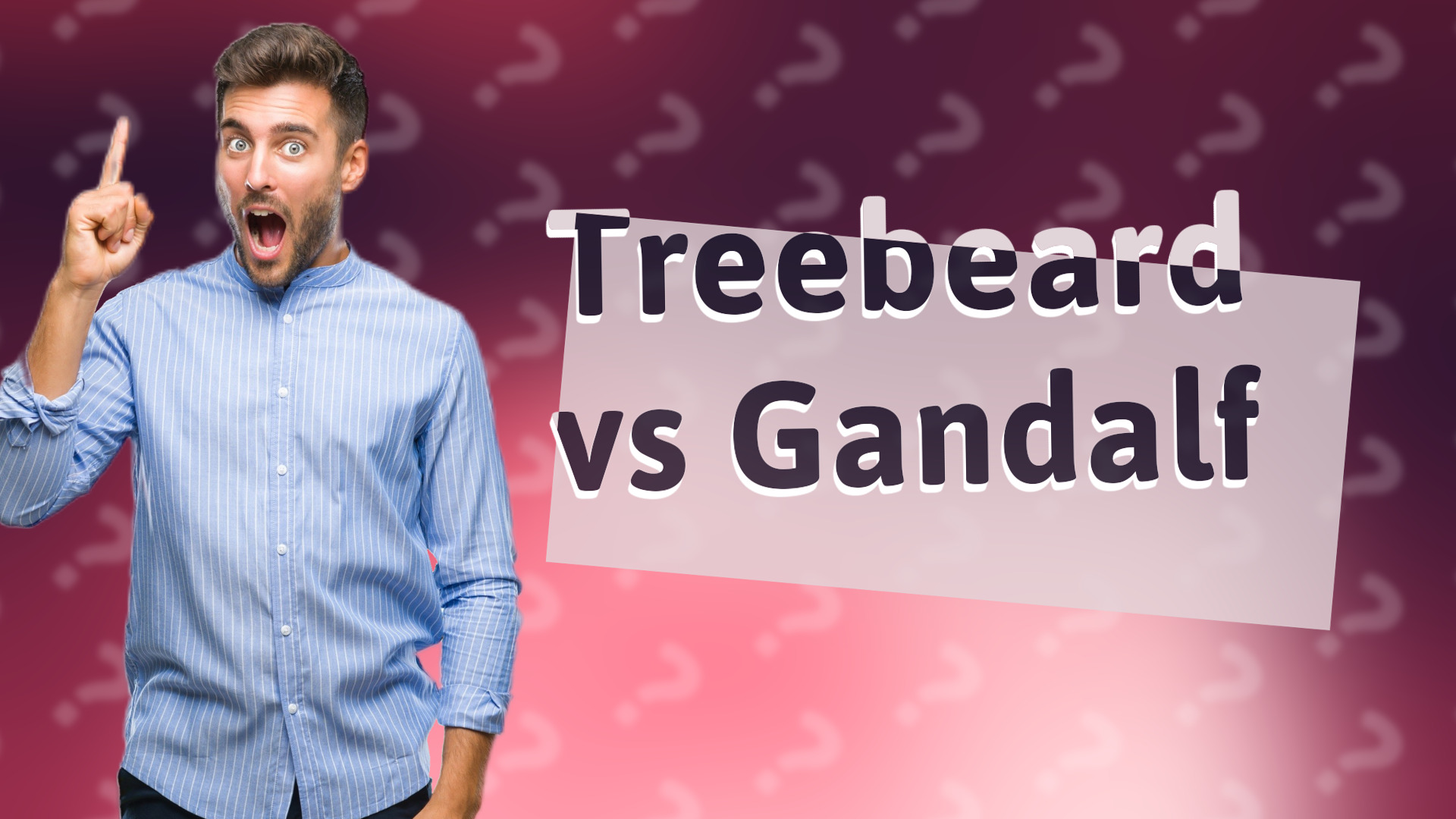 Treebeard vs Gandalf