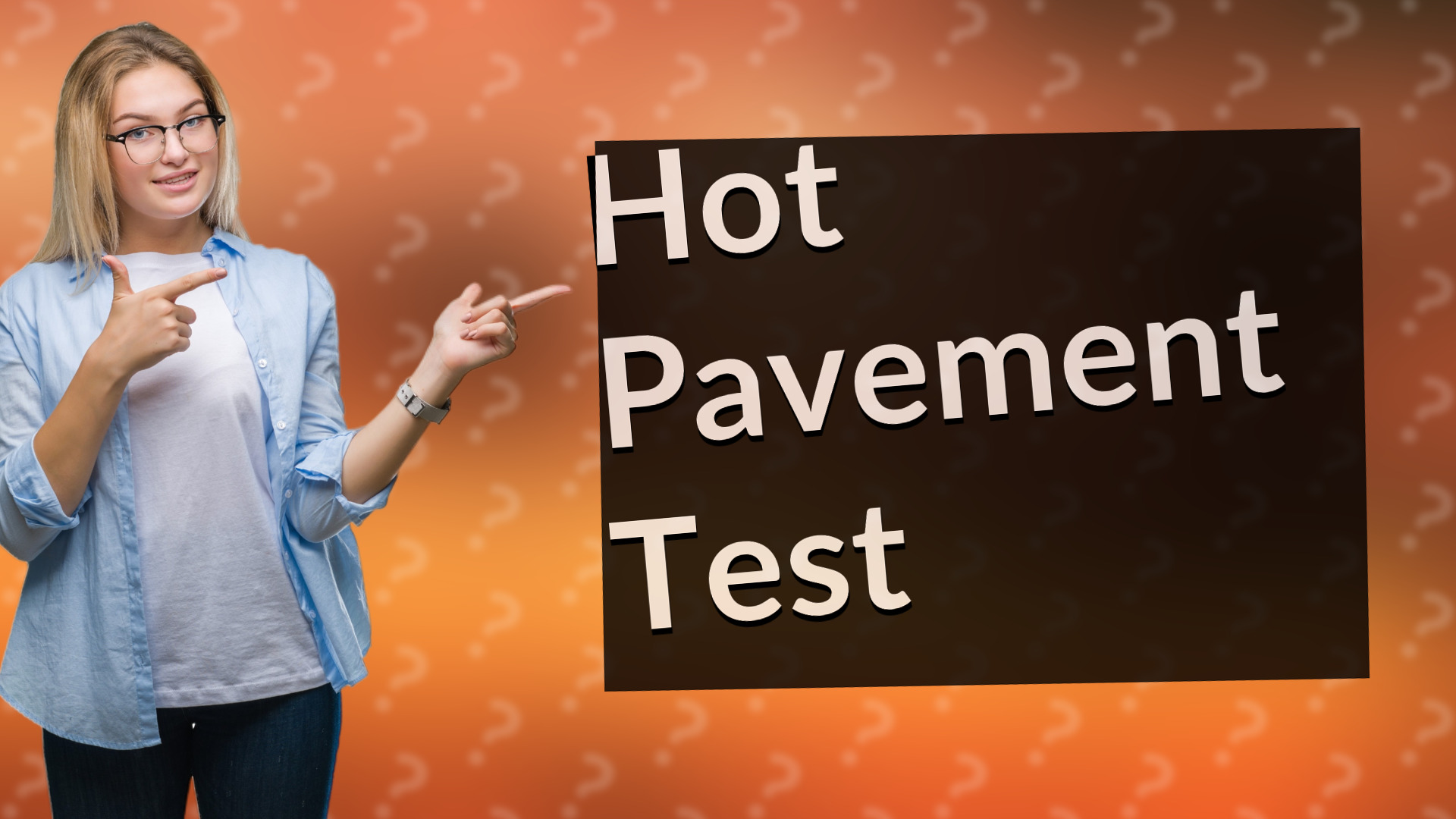 Hot Pavement Test