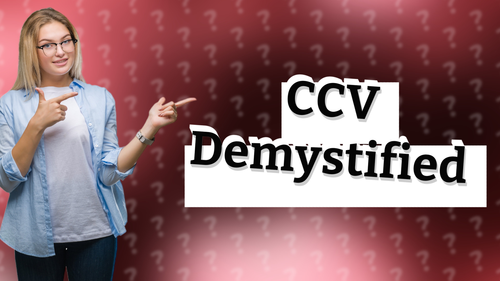 CCV Demystified