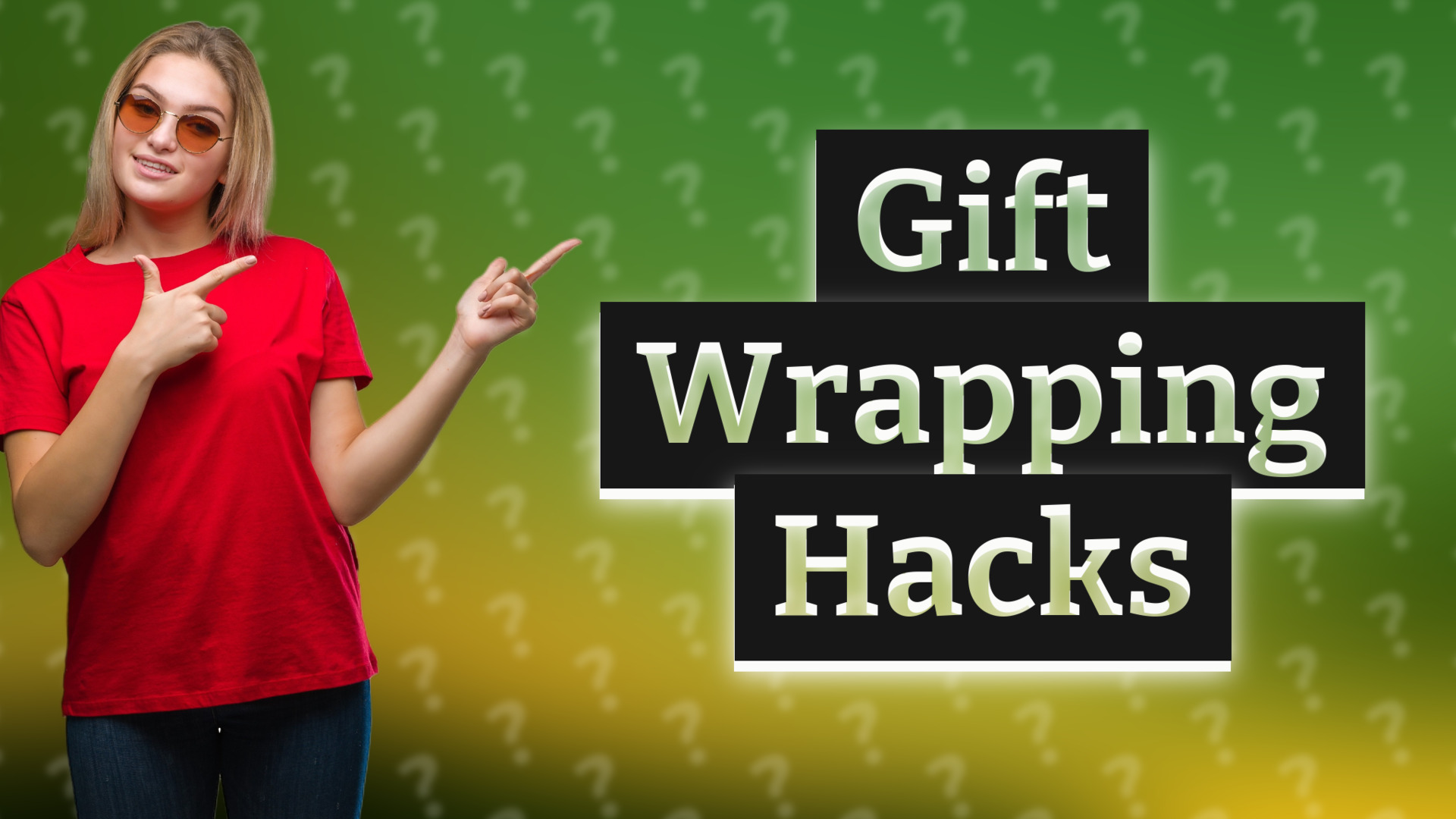 Gift Wrapping Hacks