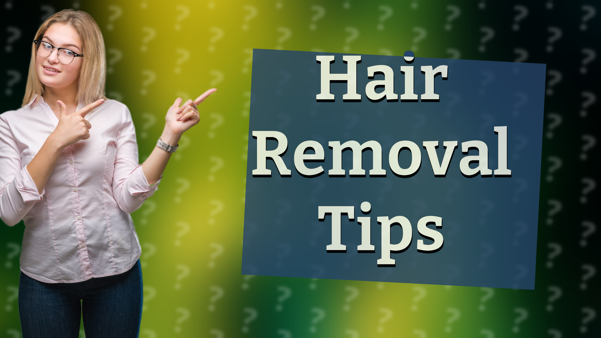 Hair Removal Tips