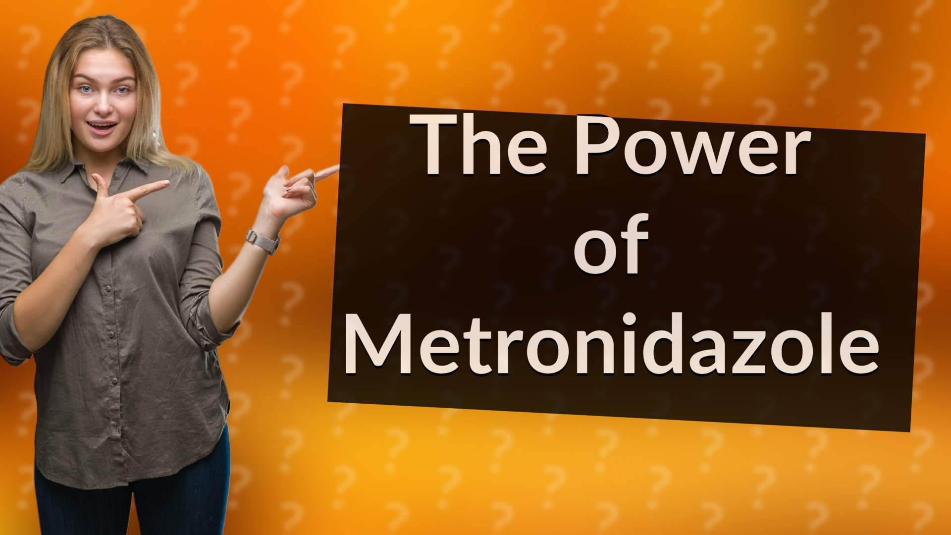 The Power of Metronidazole