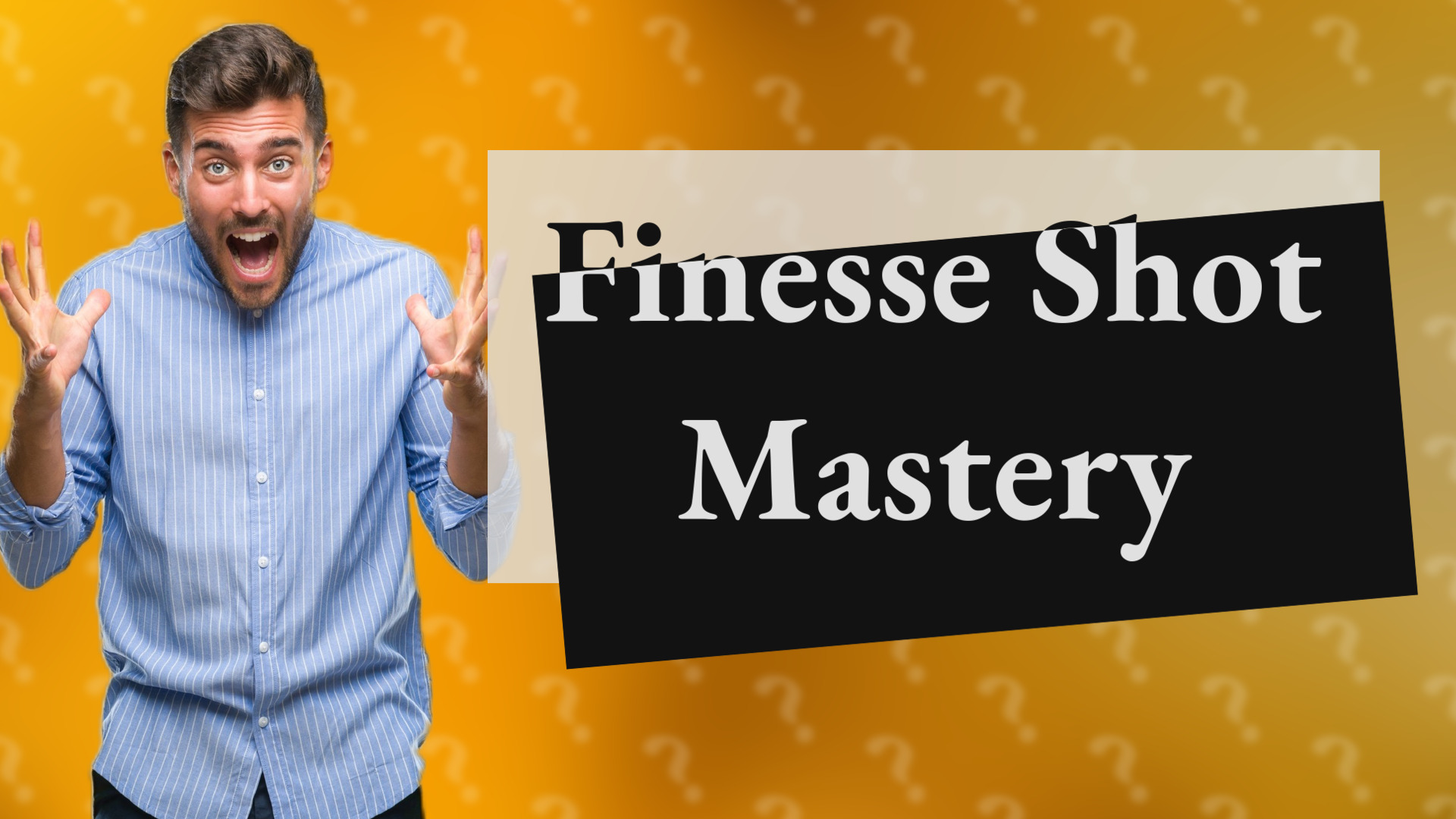 Finesse Shot Mastery