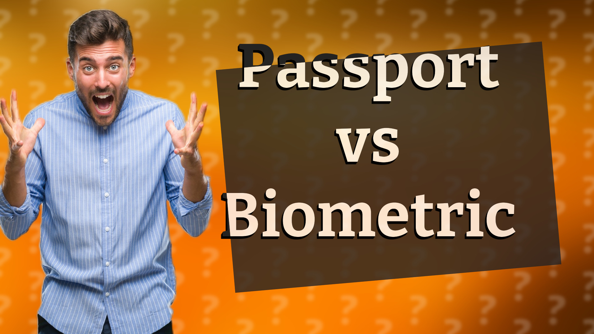 Passport vs Biometric