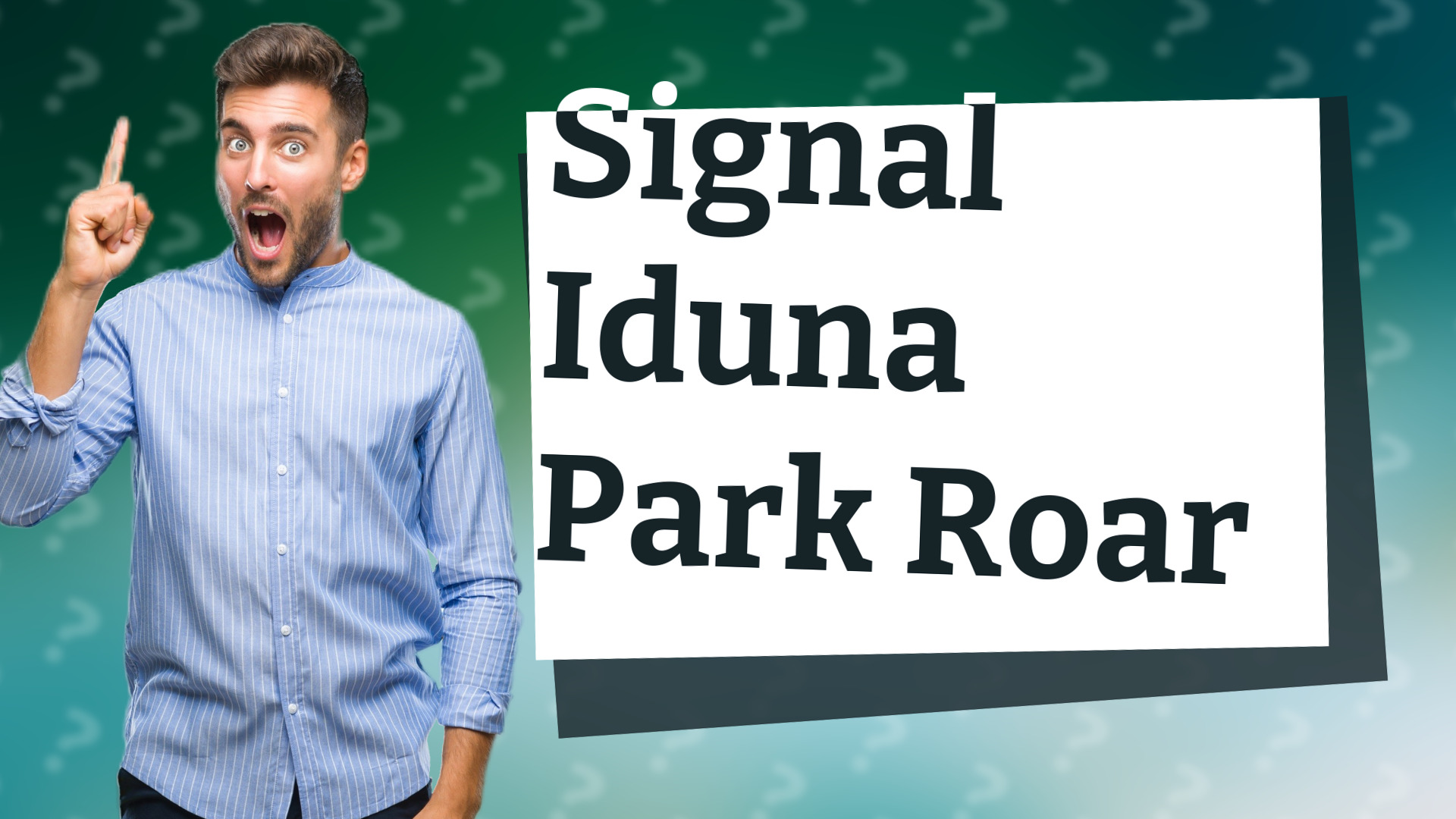 Signal Iduna Park Roar