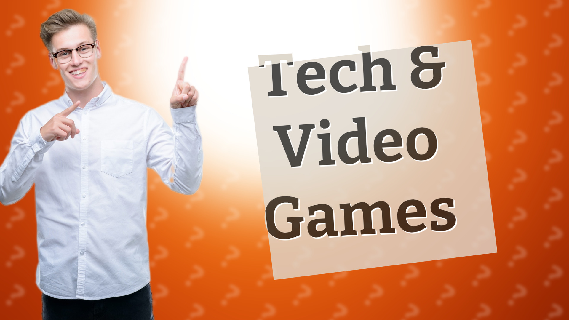 Tech & Video Games
