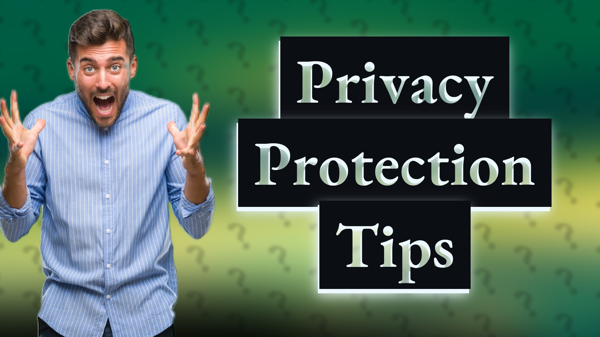 Privacy Protection Tips