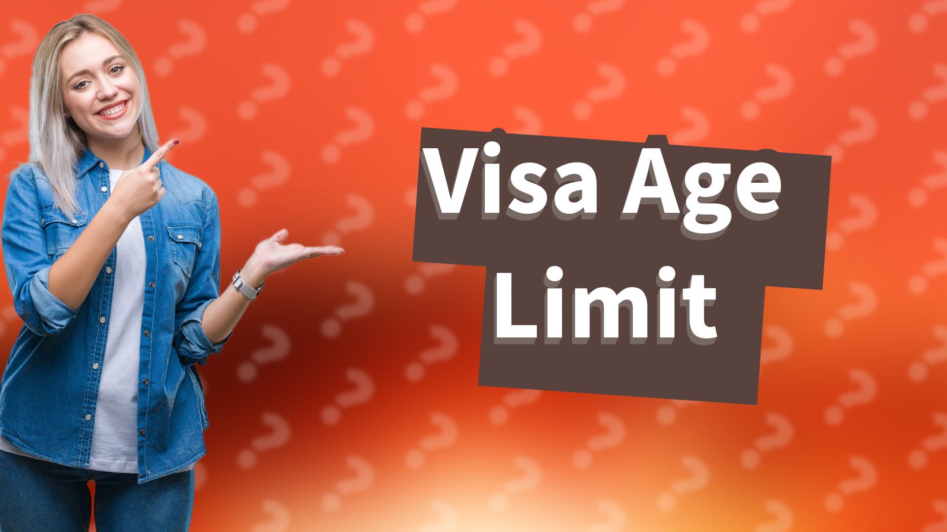 Visa Age Limit