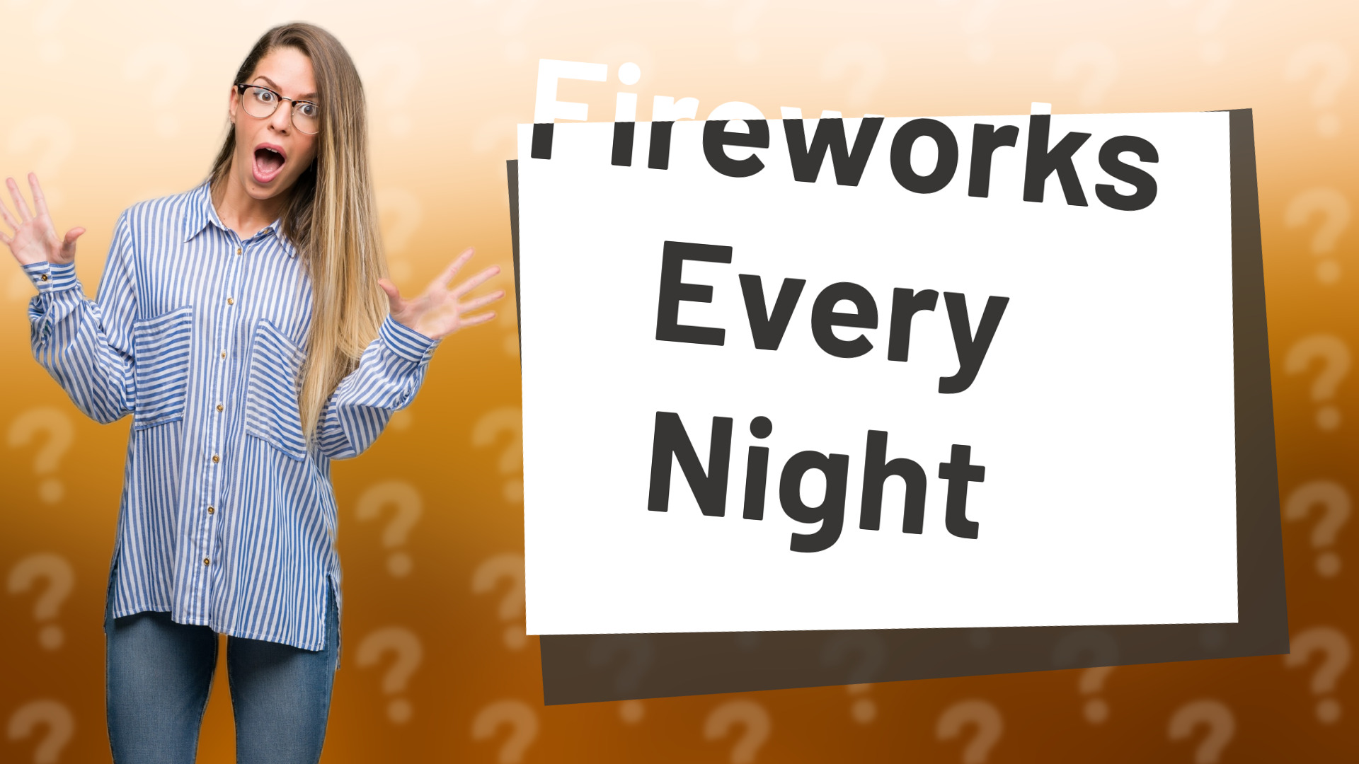 Fireworks Every Night