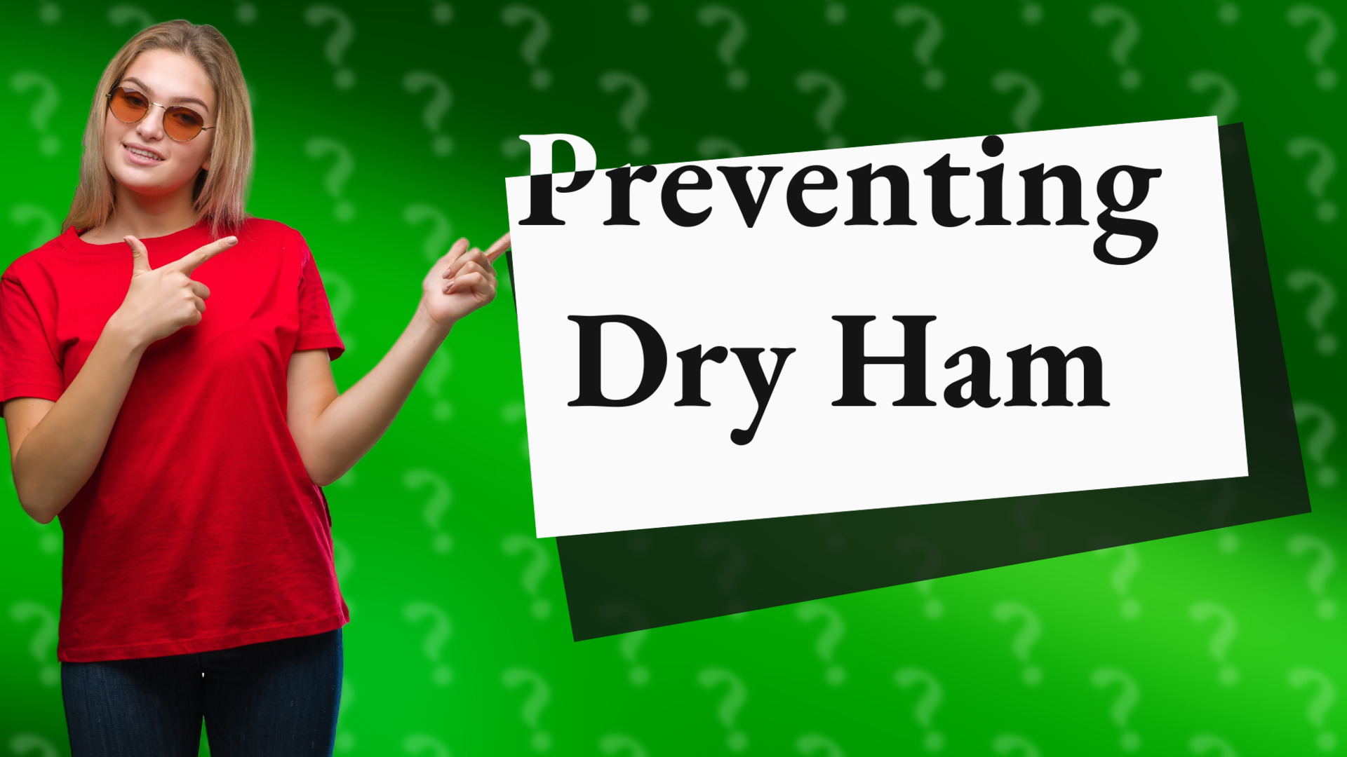 Preventing Dry Ham
