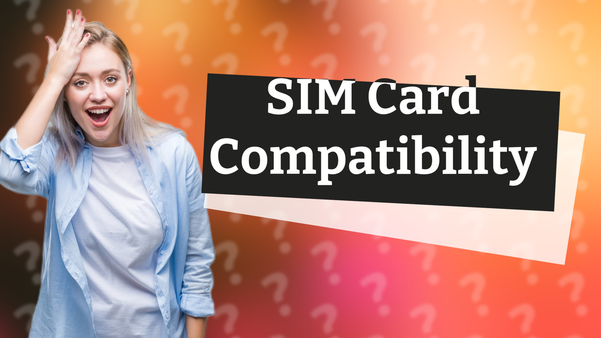 SIM Card Compatibility