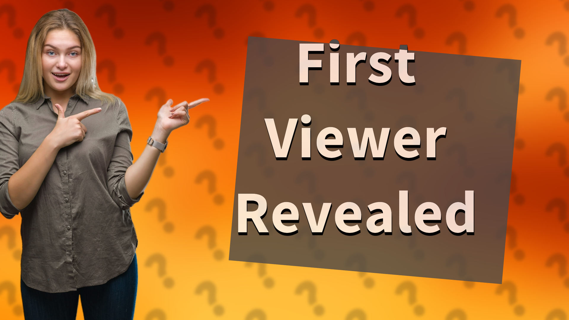 First Viewer Revealed