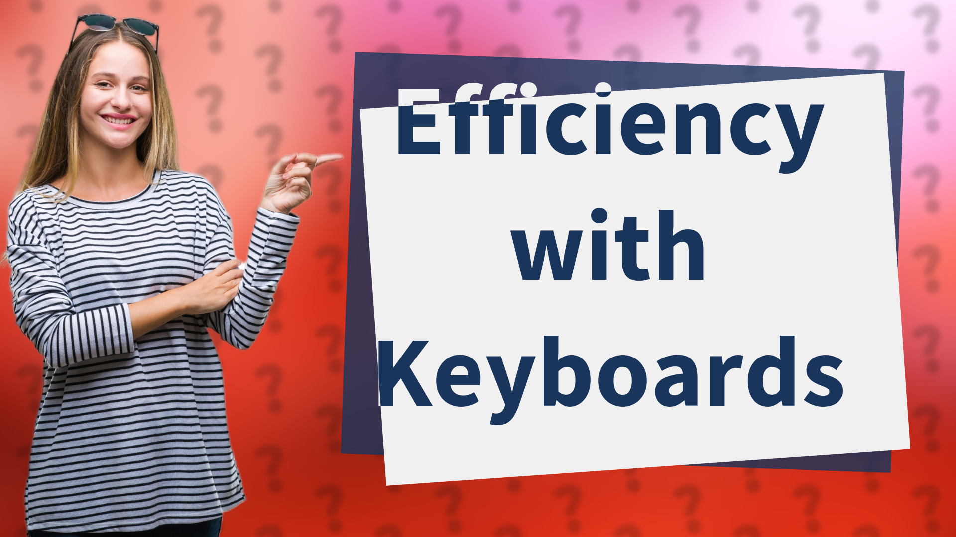 Efficiency with Keyboards