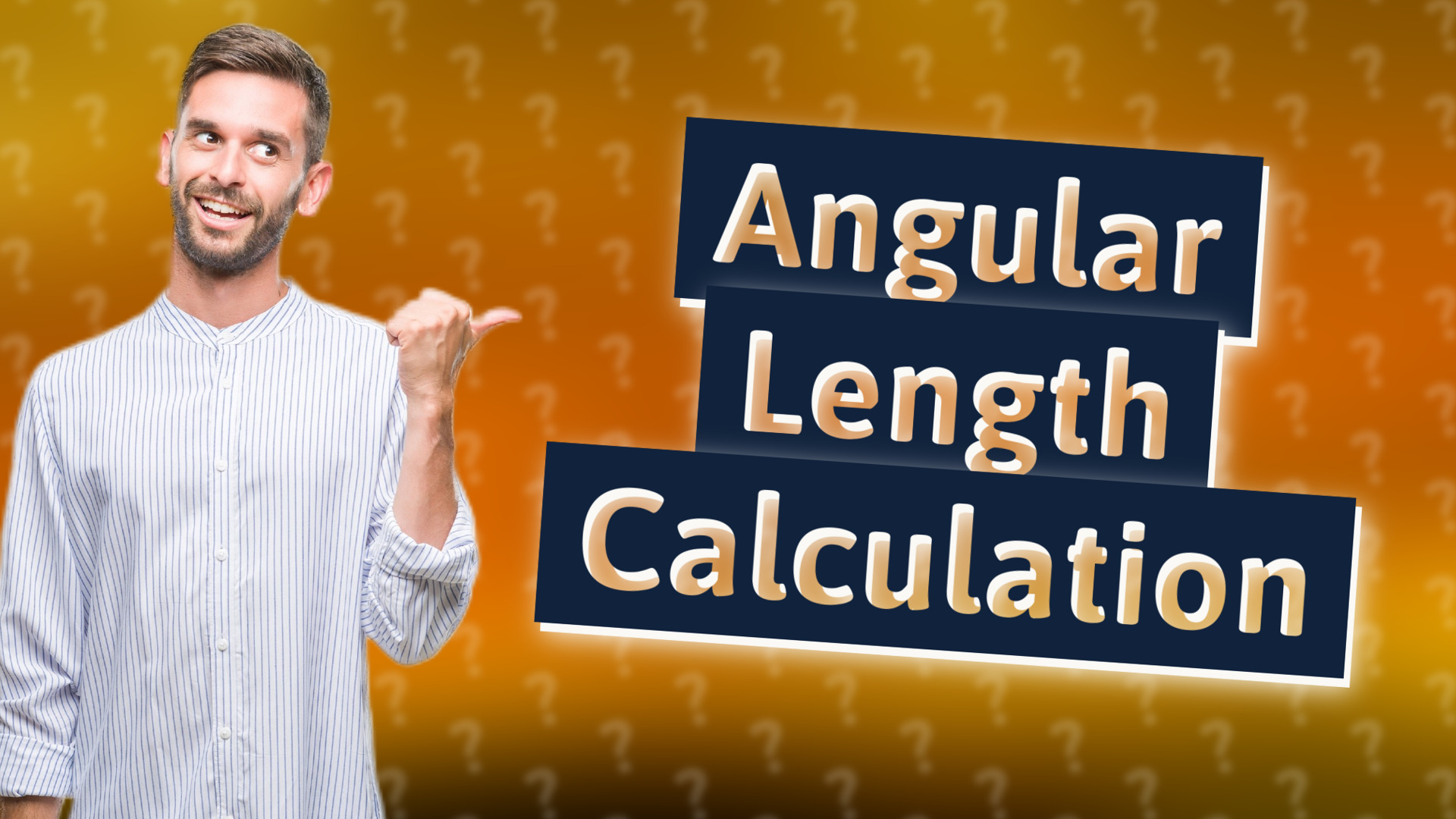 Angular Length Calculation