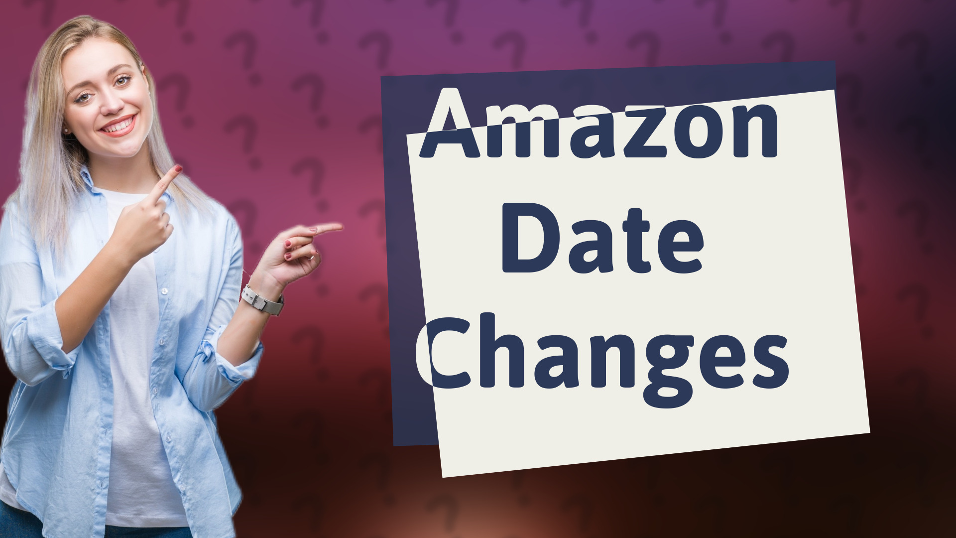 Amazon Date Changes