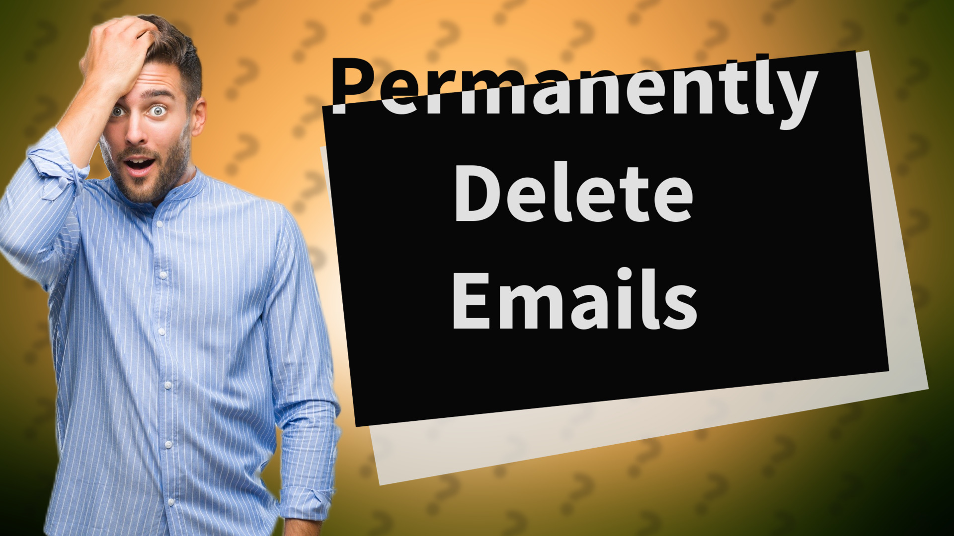 Permanently Delete Emails