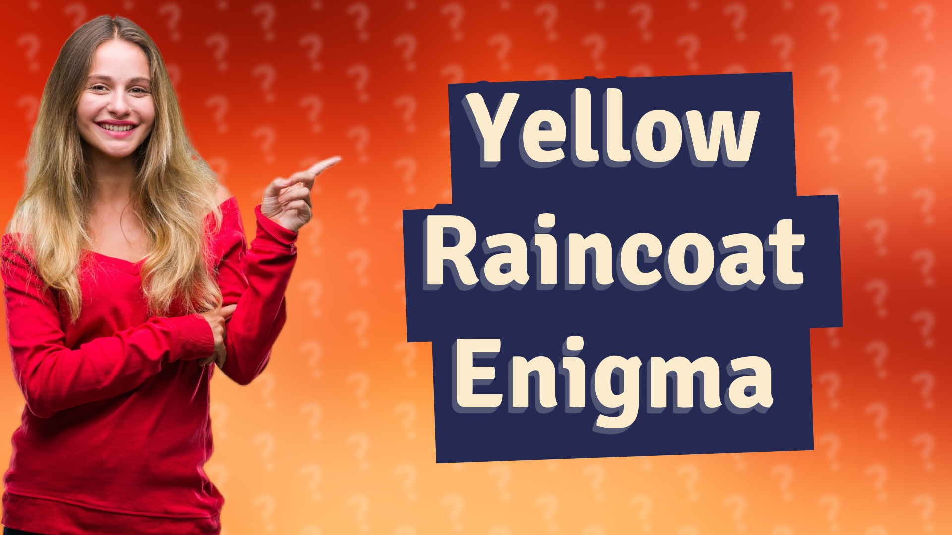 Yellow Raincoat Enigma