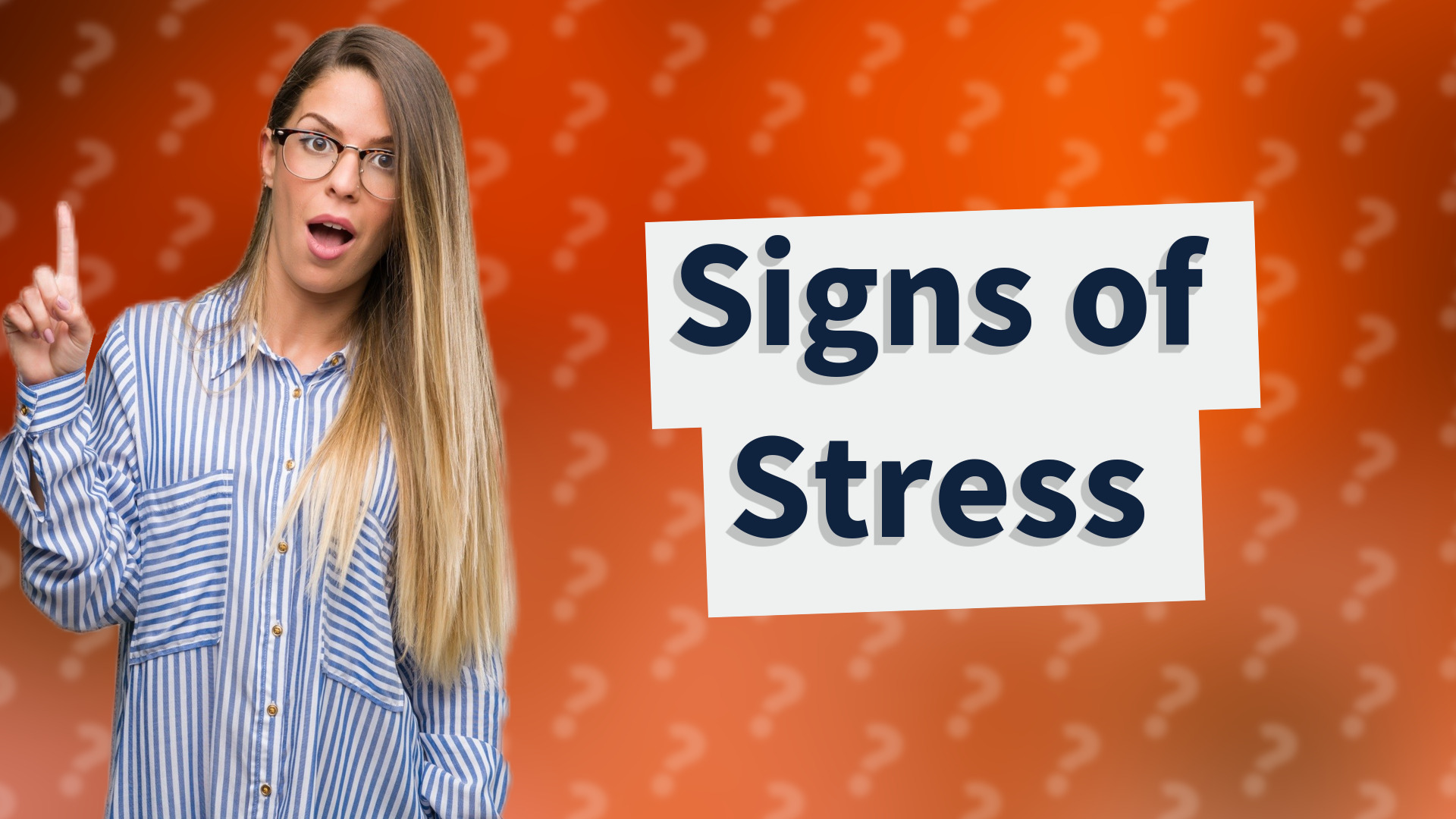 Signs of Stress