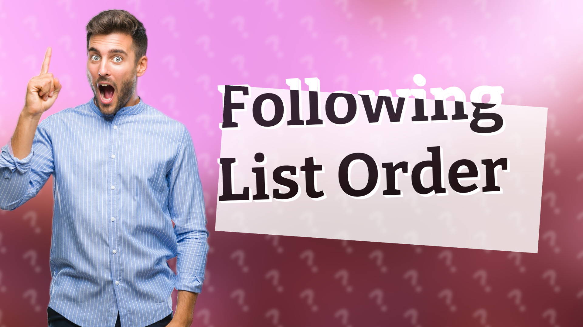 Following List Order