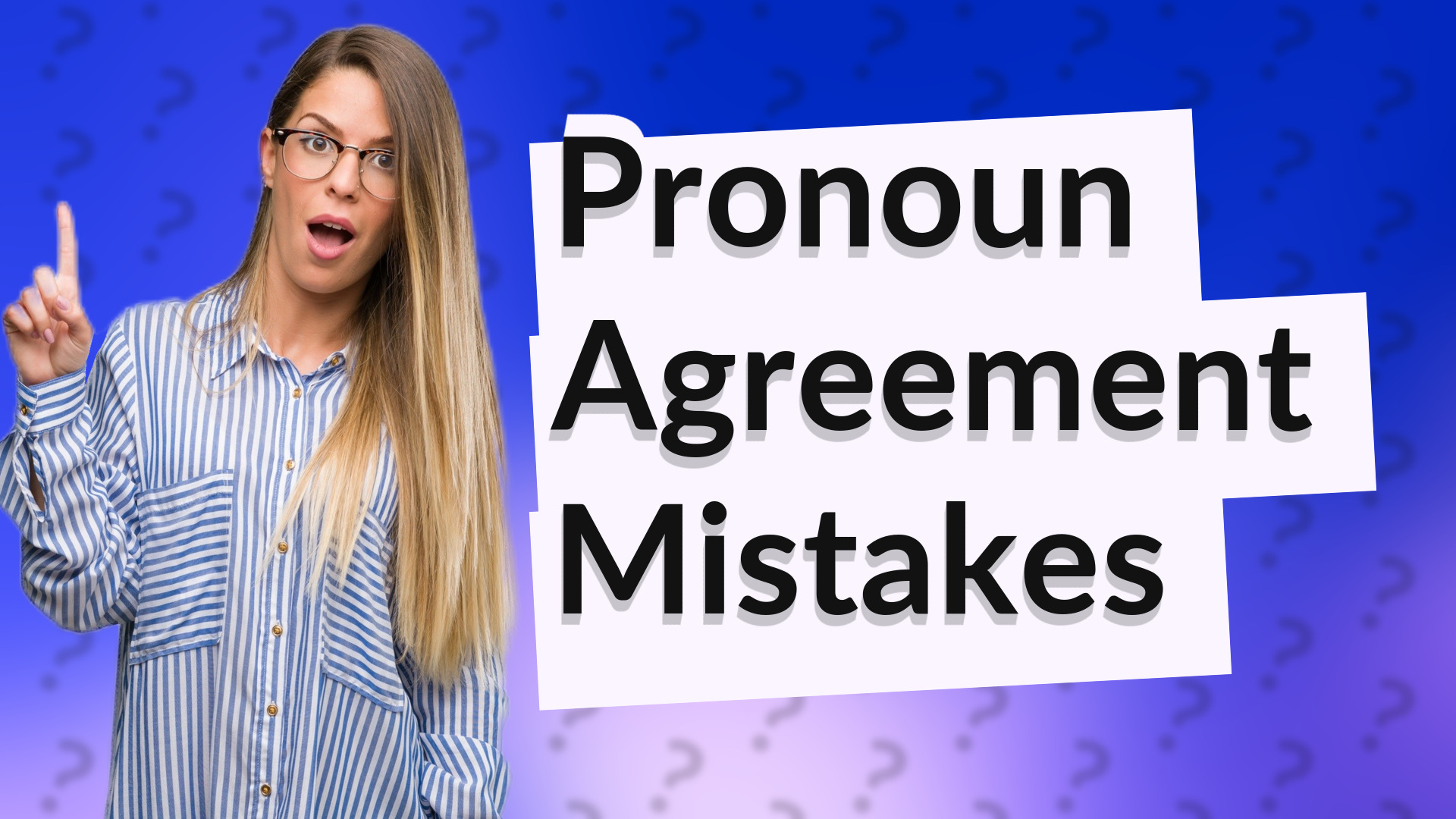 Pronoun Agreement Mistakes