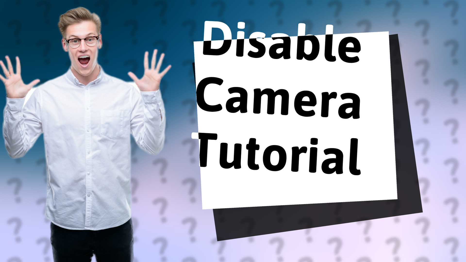 Disable Camera Tutorial