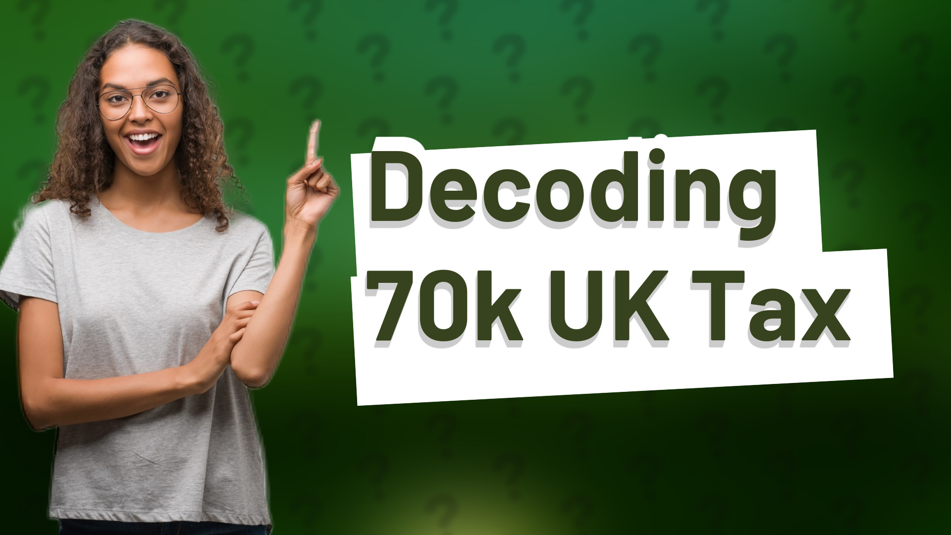 Decoding 70k UK Tax