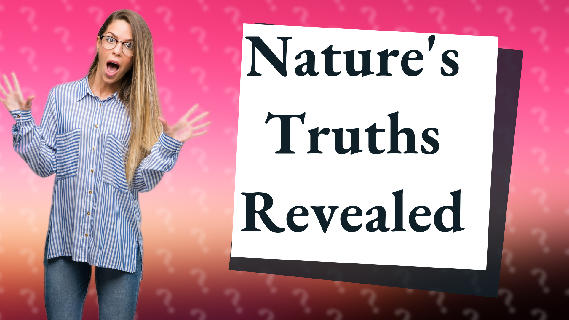 Nature's Truths Revealed