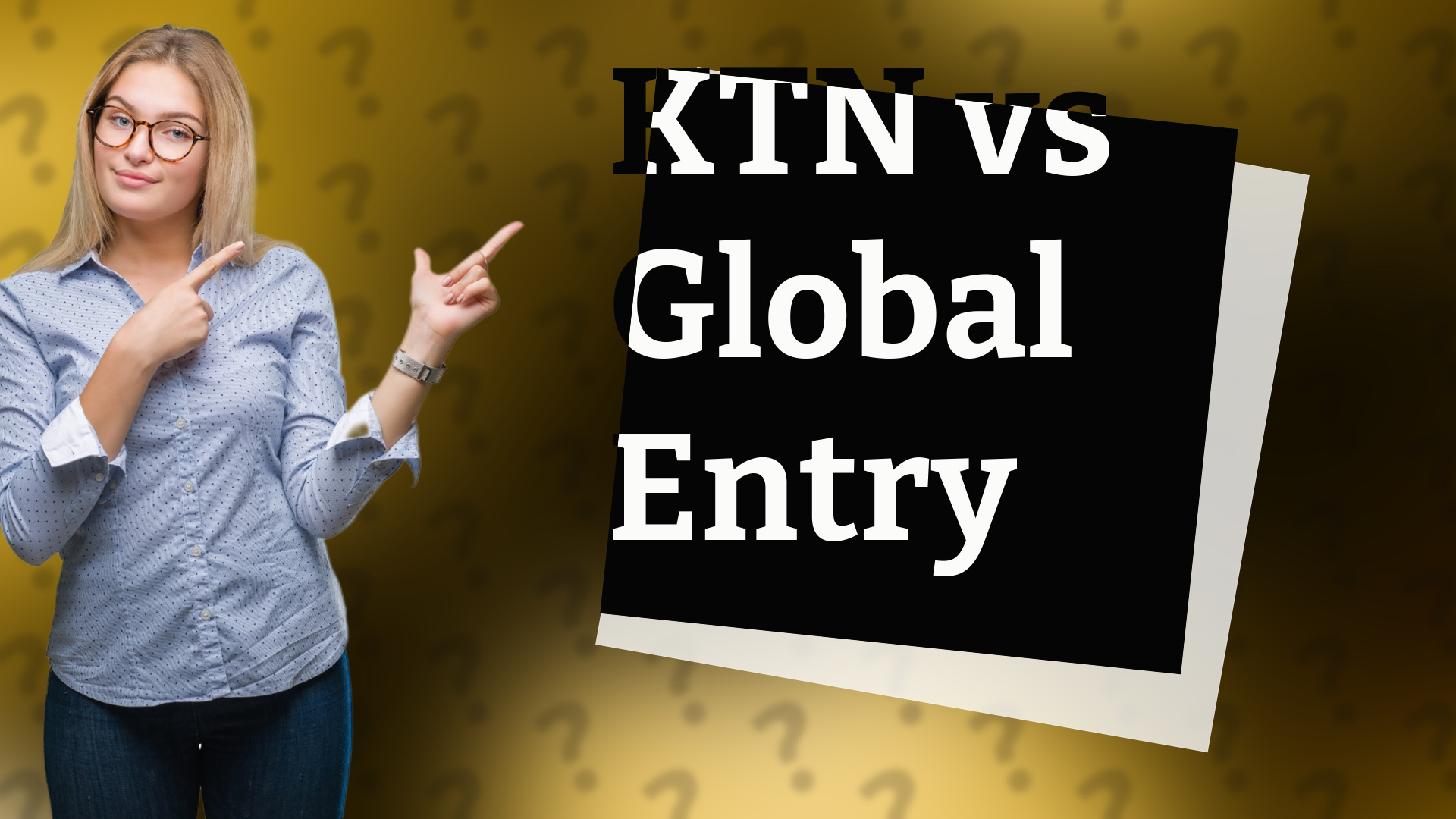 KTN vs Global Entry