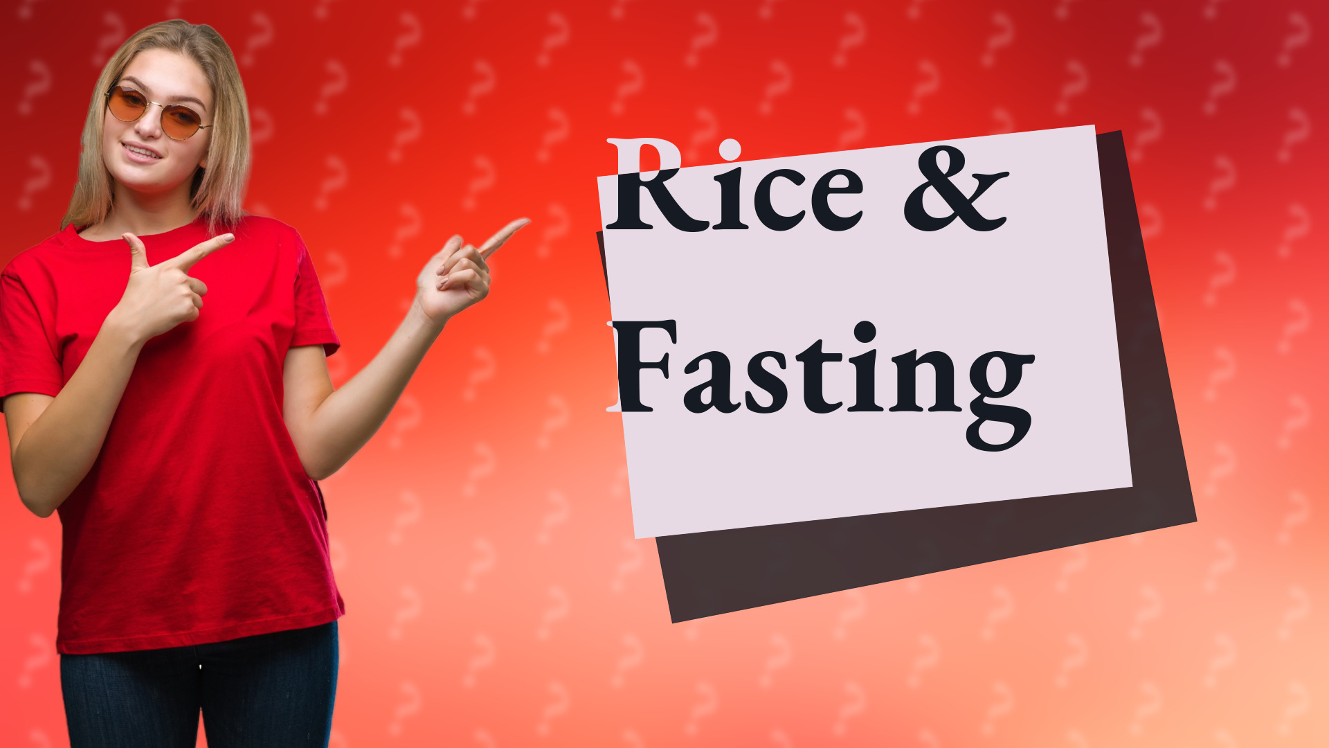 Rice & Fasting