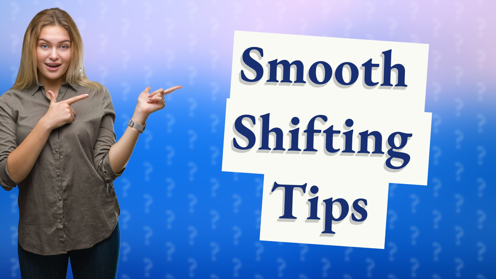Smooth Shifting Tips