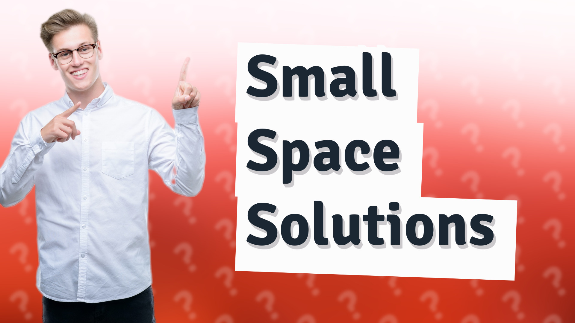 Small Space Solutions