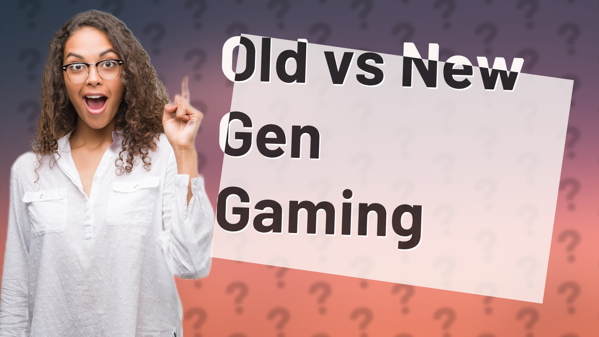 Old vs New Gen Gaming